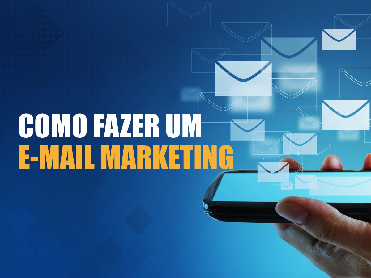 Como fazer um e-mail marketing